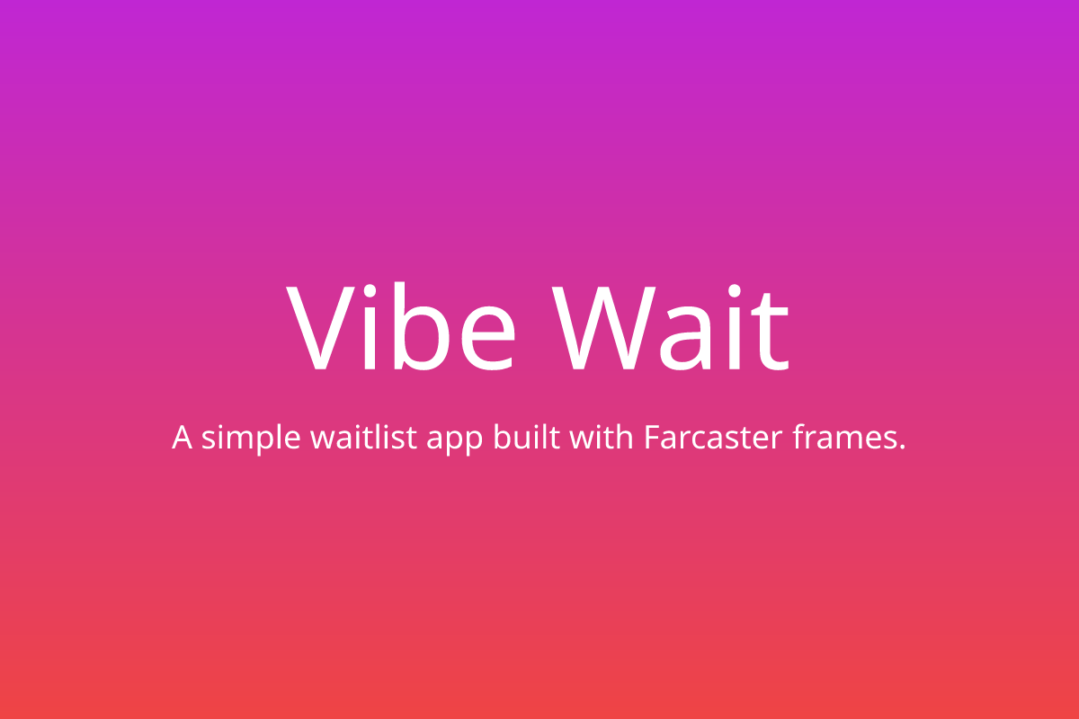 Vibe Wait - Farcaster Mini Apps